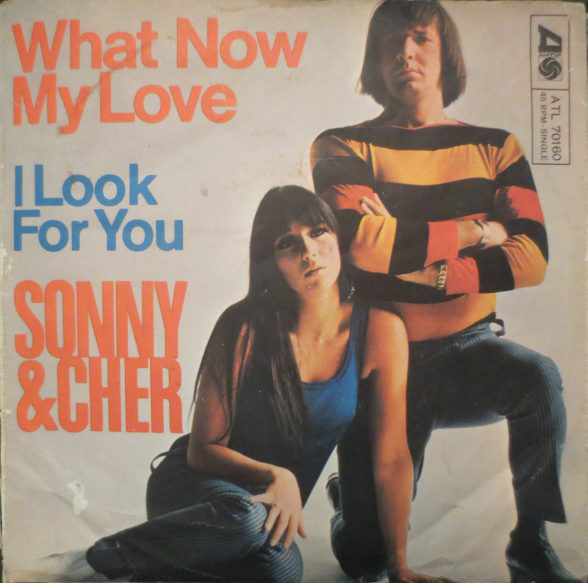 Bild Sonny & Cher - What Now My Love (7, Single) Schallplatten Ankauf