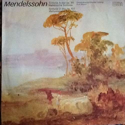 Cover Mendelssohn* – Gewandhausorchester Leipzig, Kurt Masur - Sinfonie A-dur Op. 90 ›Italienische Sinfonie‹ · Sinfonie D-dur Op. 107 ›Reformations-Sinfonie‹ (LP) Schallplatten Ankauf