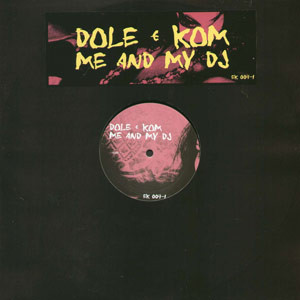 Cover Dole & Kom - Me And My DJ (12) Schallplatten Ankauf