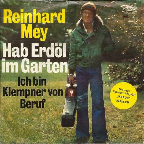 Cover Reinhard Mey - Hab Erdöl Im Garten (7, Single) Schallplatten Ankauf
