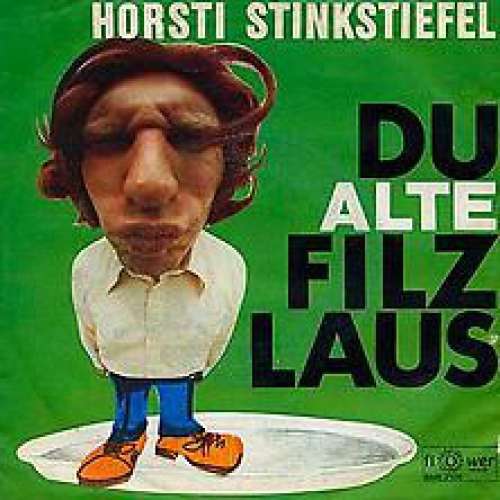 Cover Horsti Stinkstiefel - Du Alte Filzlaus (7) Schallplatten Ankauf