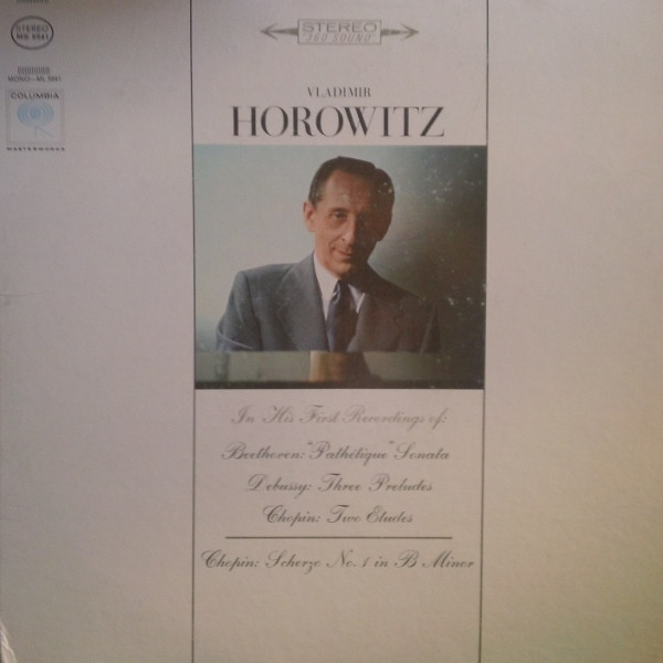 Cover Vladimir Horowitz / Beethoven* / Debussy* / Chopin* - In His First Recordings Of: Beethoven: Pathétique Sonata / Debussy: Three Preludes / Chopin: Two Etudes / Chopin: Scherzo No. 1 In B Minor (LP, Album, Pit) Schallplatten Ankauf
