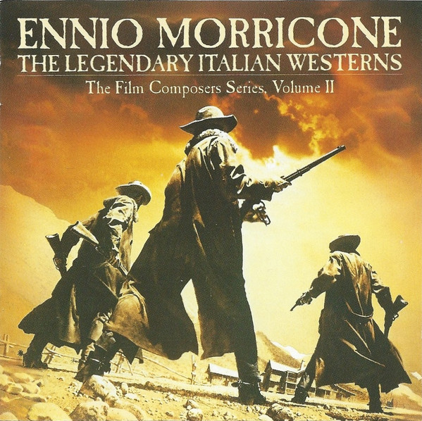 Cover Ennio Morricone - The Legendary Italian Westerns The Film Composers Series, Volume II (CD, Comp, RM) Schallplatten Ankauf