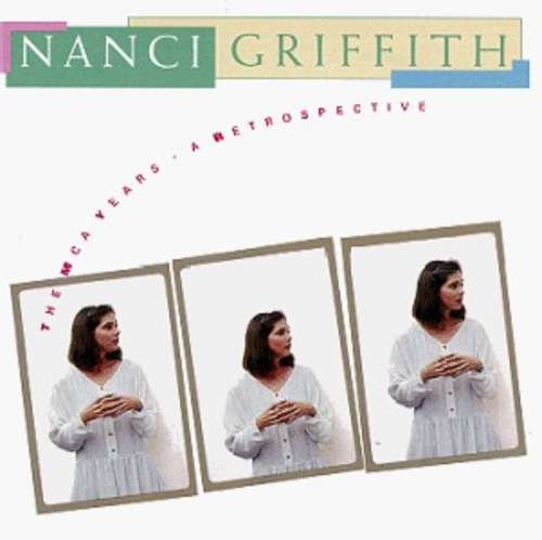 Cover Nanci Griffith - The MCA Years - A Retrospective (CD, Comp) Schallplatten Ankauf