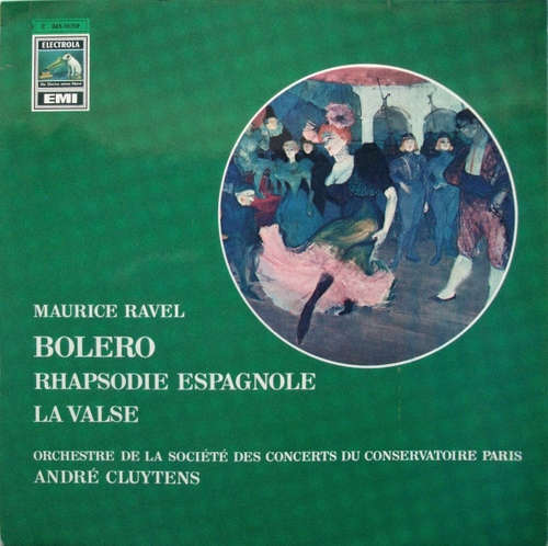 Cover Maurice Ravel, Orchestre De La Société Des Concerts Du Conservatoire Paris* - André Cluytens - Bolero • Rhapsodie Espagnole • La Valse (LP) Schallplatten Ankauf