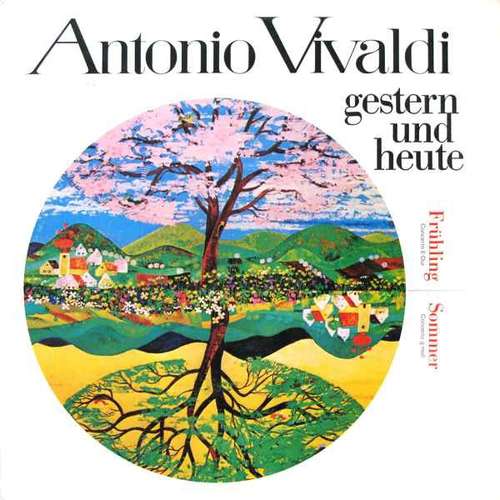 Cover Antonio Vivaldi - Jaap Schröder / Concerto Amsterdam, Günter-Noris-Quartett* - Antonio Vivaldi Gestern Und Heute Frühling Concerto E-dur / Sommer Concerto G-moll (LP) Schallplatten Ankauf