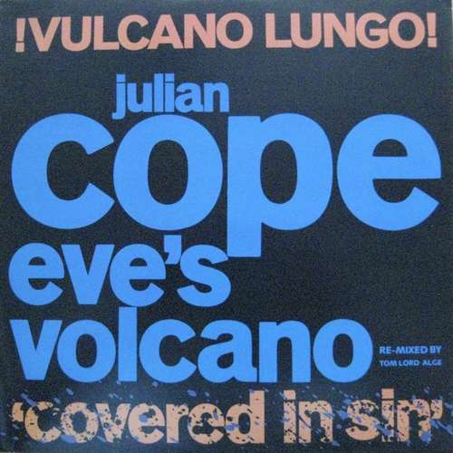 Cover Julian Cope - Eve's Volcano - !Vulcano Lungo! (Covered In Sin) (12, Single, Ltd, Fre) Schallplatten Ankauf