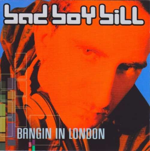 Cover Bad Boy Bill - Bangin In London (CD, Mixed, Comp, Enh) Schallplatten Ankauf