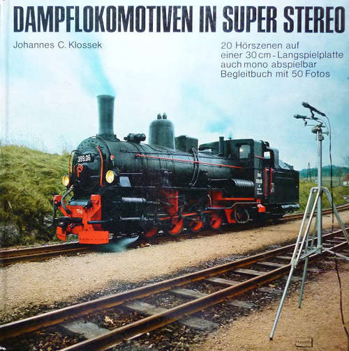 Cover Johannes C. Klossek - Dampflokomotiven In Super Stereo (LP) Schallplatten Ankauf