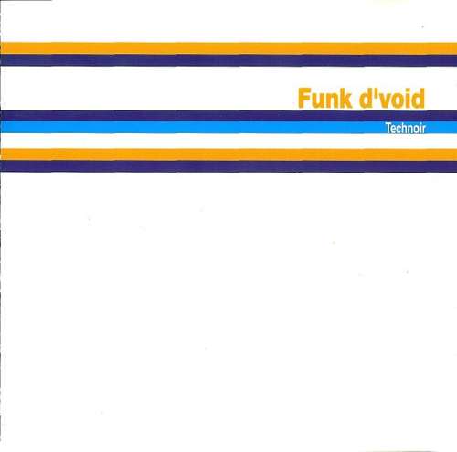 Cover Funk D'Void - Technoir (CD, Album + CD, Album, Promo + Ltd) Schallplatten Ankauf