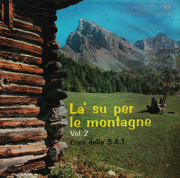 Cover Coro Della S.A.T. - Là Su Per Le Montagne Vol.2 (LP, Mono) Schallplatten Ankauf