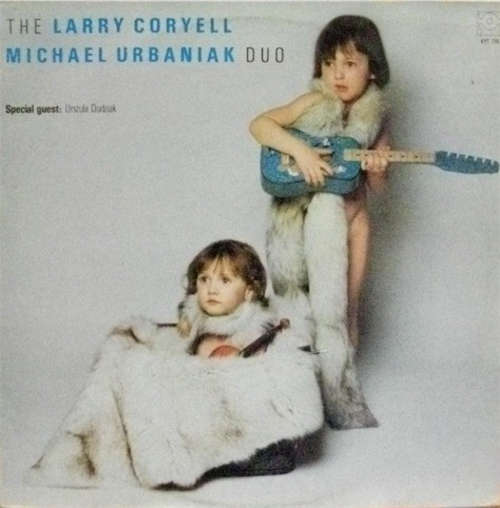 Cover Larry Coryell / Michael Urbaniak* - The Larry Coryell/Michael Urbaniak Duo (LP, Album) Schallplatten Ankauf