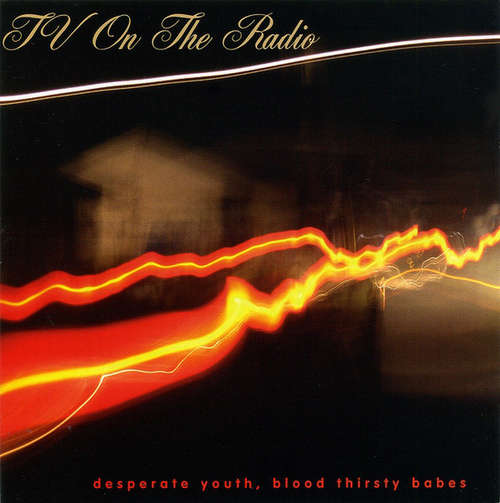 Cover TV On The Radio - Desperate Youth, Blood Thirsty Babes (LP, Yel + 12, S/Sided, Etch, Yel + Album, RE) Schallplatten Ankauf