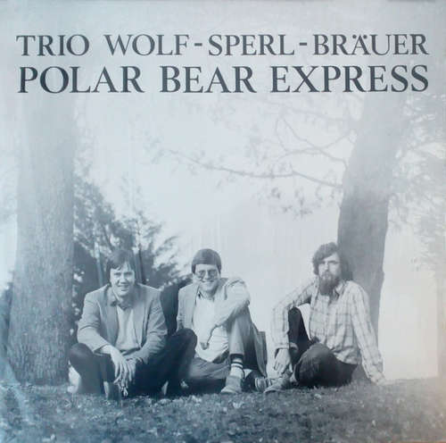 Cover Trio Wolf-Sperl-Bräuer - Polar Bear Express (LP, Album) Schallplatten Ankauf