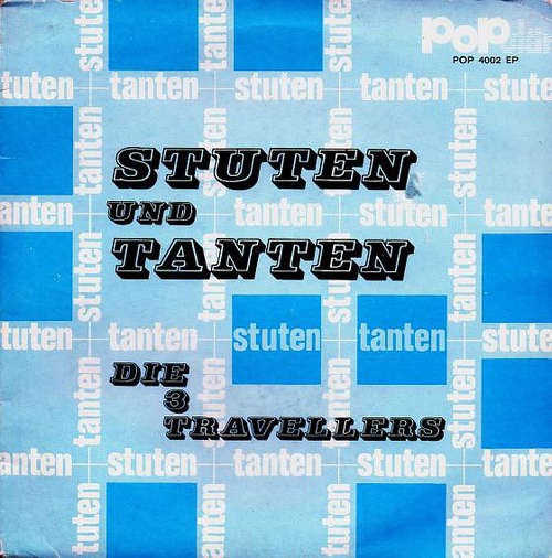 Cover Die 3 Travellers - Stuten Und Tanten (7, EP) Schallplatten Ankauf