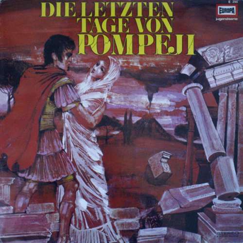 Cover Edward George Bulwer-Lytton - Die Letzten Tage Von Pompeji (LP) Schallplatten Ankauf