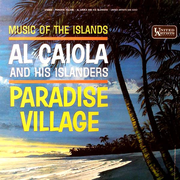 Cover Al Caiola And His Islanders - Paradise Village (LP, Album) Schallplatten Ankauf
