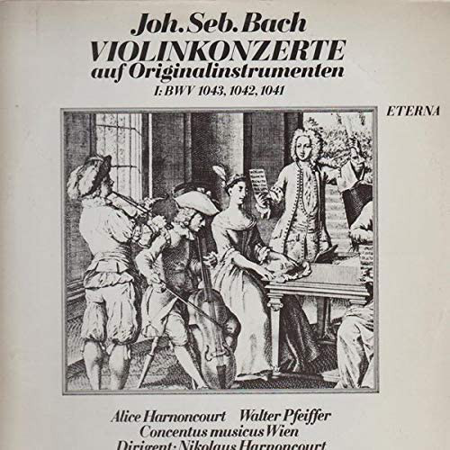 Bild Johann Sebastian Bach - Concentus Musicus Wien, Nikolaus Harnoncourt - Violinkonzerte Auf Originalinstrumenten - Bwv 1043, Bwv 1042, Bwv 1041 (LP) Schallplatten Ankauf