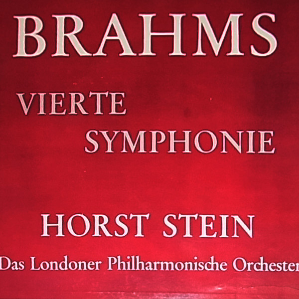 Cover Johannes Brahms - Horst Stein - The London Philharmonic Orchestra - Brahms Vierte Symphonie E-Moll Op.98 (LP, Album) Schallplatten Ankauf