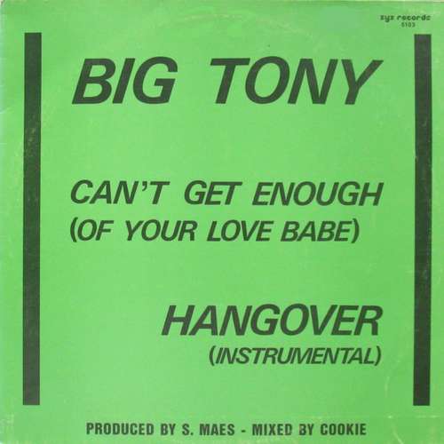 Cover Big Tony - Can't Get Enough (Of Your Love Babe) (12) Schallplatten Ankauf