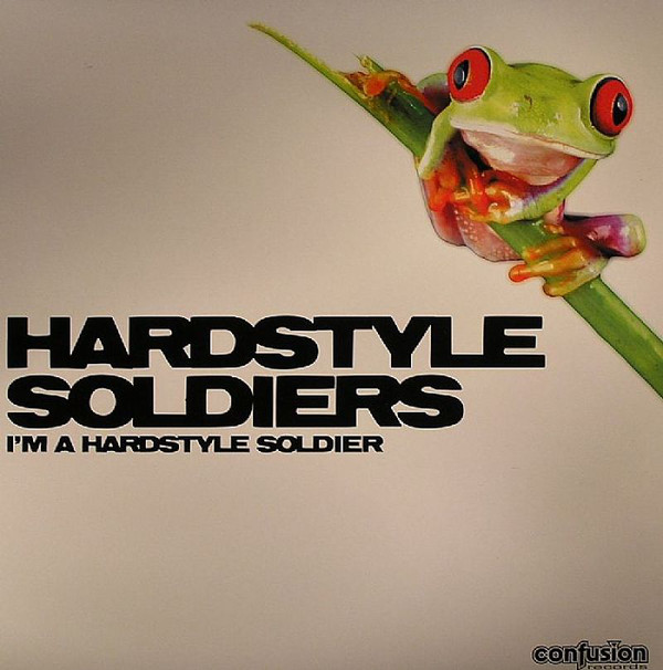 Cover Hardstyle Soldiers - I'm A Hardstyle Soldier (12) Schallplatten Ankauf