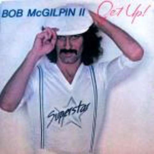 Cover Bob McGilpin II* - Get Up (LP, Album) Schallplatten Ankauf