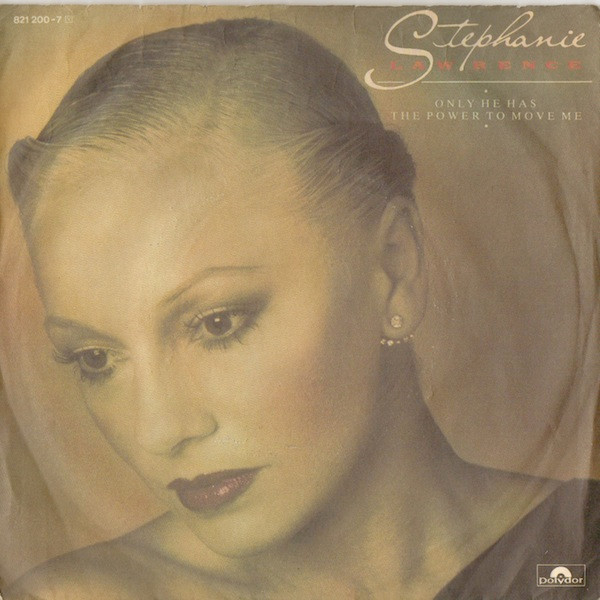 Cover Stephanie Lawrence - Only He Has The Power To Move Me (7, Single) Schallplatten Ankauf