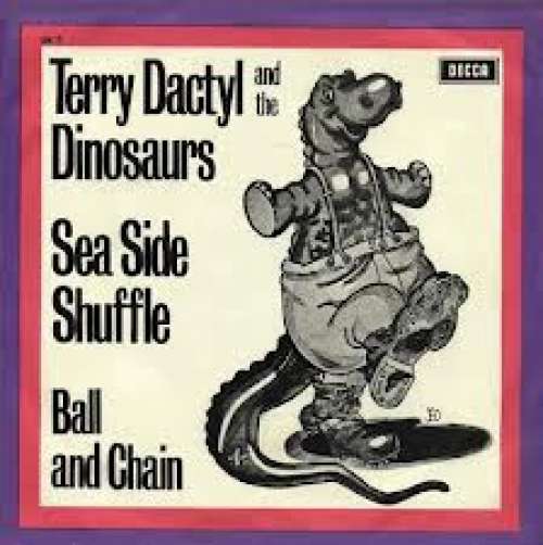 Cover Terry Dactyl And The Dinosaurs - Sea Side Shuffle / Ball And Chain (7, Single) Schallplatten Ankauf