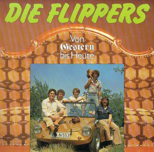 Cover Die Flippers - Von Gestern Bis Heute (LP, Comp) Schallplatten Ankauf