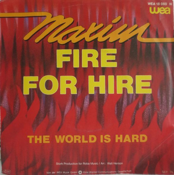 Bild Maxim (13) - Fire For Hire / The World Is Hard (7, Single) Schallplatten Ankauf