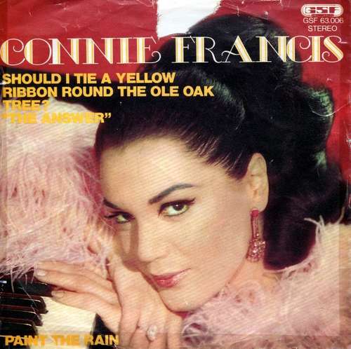 Cover Connie Francis - Should I Tie A Yellow Ribbon Round The Ole Oak Tree? ”The Answer” / Paint The Rain (7, Single) Schallplatten Ankauf