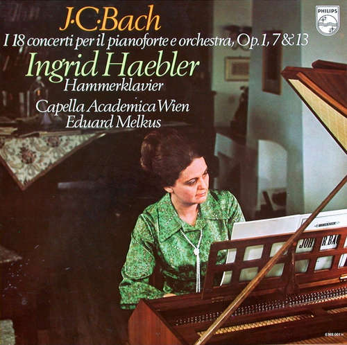 Cover Johann Christian Bach, Ingrid Haebler, Eduard Melkus, Capella Academica Wien - I 18 Concerti Per Il Pianoforte E Orchestra, Op. 1, 7 & 13 (5xLP + Box) Schallplatten Ankauf