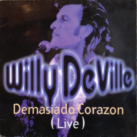 Cover Willy DeVille - Demasiado Corazon (Live)  (12) Schallplatten Ankauf