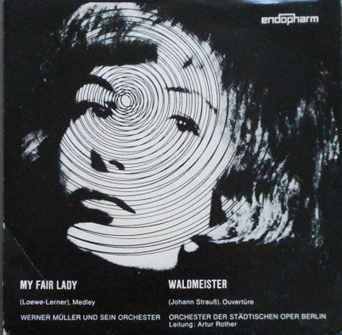 Cover Werner Müller Und Sein Orchester / Orchester Der Städtischen Oper Berlin Leitung: Artur Rother - My Fair Lady / Waldmeister (7, Single) Schallplatten Ankauf