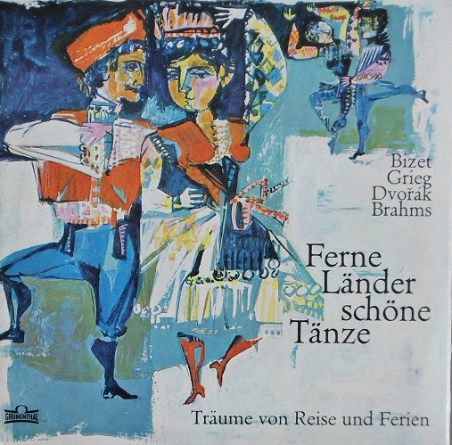 Bild Bizet* / Grieg* / Dvořák* / Brahms* - Ferne Länder Schöne Tänze - Träume Von Reise Und Ferien (7) Schallplatten Ankauf