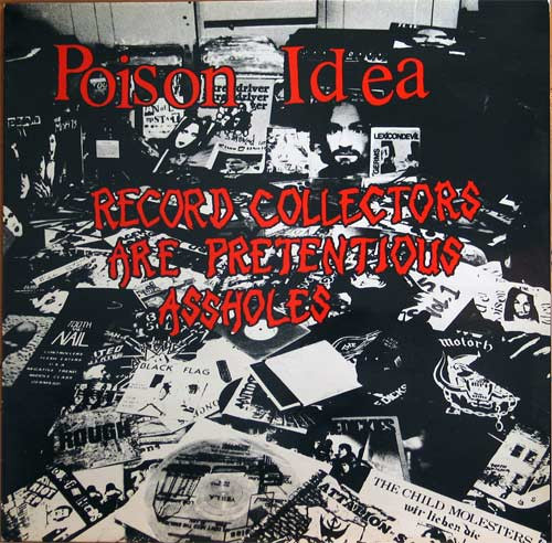 Cover Poison Idea - Record Collectors Are Pretentious Assholes (LP, RE) Schallplatten Ankauf