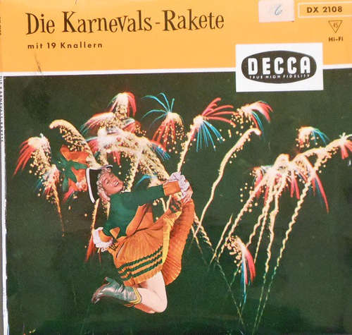 Cover Karl Berbuer - Dietmar Kivel - Karl Golkowsky* Und Die Rheinland-Sänger - Will Glahe Und Sein Orchester* - Die Karnevals-Rakete - Mit 19 Knallern (7, Mixed) Schallplatten Ankauf