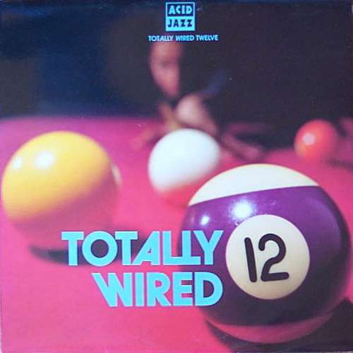 Cover Various - Totally Wired 12 (2xLP, Comp) Schallplatten Ankauf