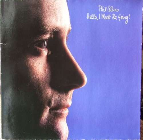 Cover Phil Collins - Hello, I Must Be Going! (LP, Album, Club) Schallplatten Ankauf
