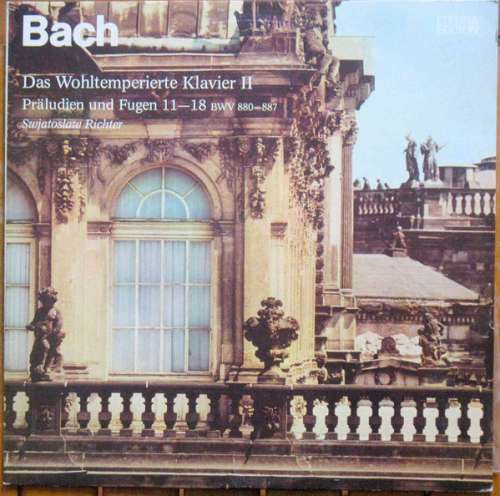 Cover Johann Sebastian Bach - Sviatoslav Richter - Das Wohltemperierte Klavier Il. - Präludien Und Fugen 11-18 Bwv 880-887 (LP) Schallplatten Ankauf