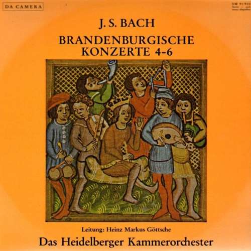Cover J. S. Bach* - Das Heidelberger Kammerorchester* Leitung: Heinz Markus Göttsche - Brandenburgische Konzerte 4-6 (LP) Schallplatten Ankauf