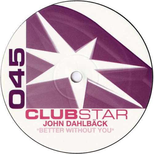 Cover John Dahlbäck - Better Without You (12) Schallplatten Ankauf