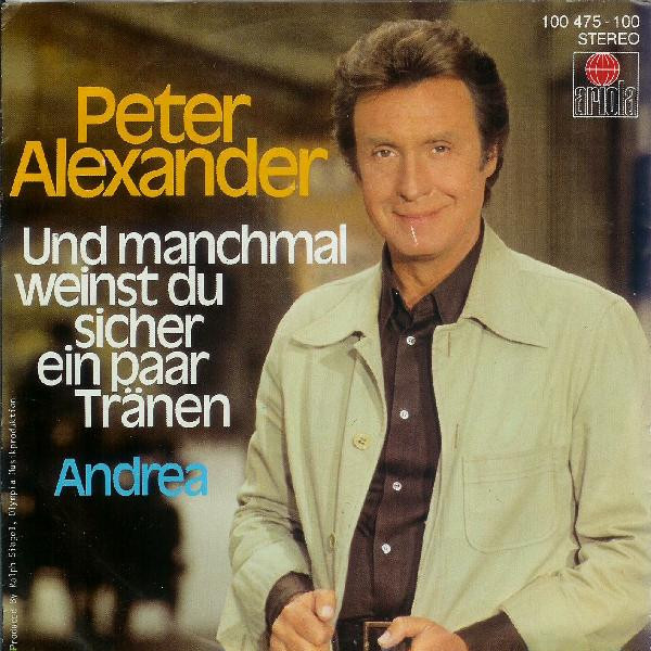 Cover Peter Alexander - Und Manchmal Weinst Du Sicher Ein Paar Tränen (7, Single) Schallplatten Ankauf