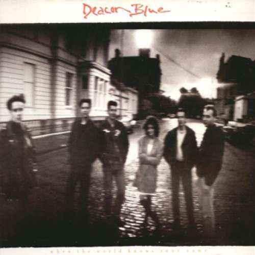 Cover Deacon Blue - When The World Knows Your Name (LP, Album, Gat) Schallplatten Ankauf