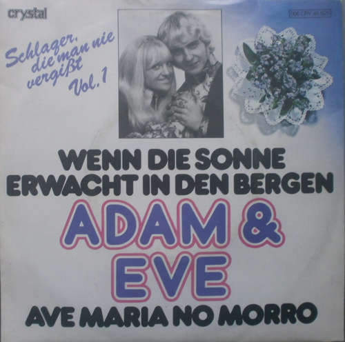 Cover Adam & Eve (6) - Wenn Die Sonne Erwacht In Den Bergen / Ave Maria No Morro (7, Single, RE) Schallplatten Ankauf