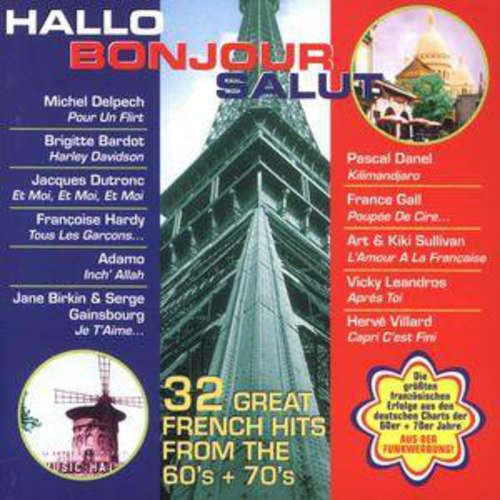 Cover Various - Hallo Bonjour Salut - 32 Great French Hits From The 60's + 70's (2xCD, Comp) Schallplatten Ankauf