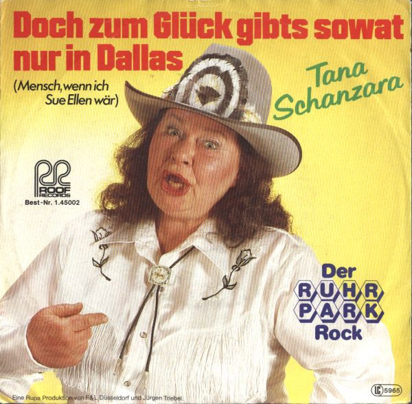 Cover Tana Schanzara - Doch Zum Glück Gibts Sowat Nur In Dallas (Mensch, Wenn Ich Sue Ellen Wär) (7, Single) Schallplatten Ankauf