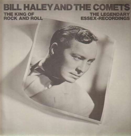 Cover Bill Haley And His Comets - The King Of Rock And Roll (The Legendary Essex-Recordings) (LP, Comp) Schallplatten Ankauf