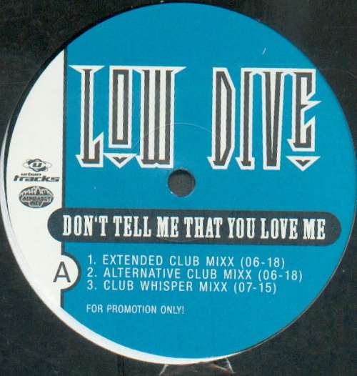 Cover Low Dive - Don't Tell Me That You Love Me (12, Promo) Schallplatten Ankauf