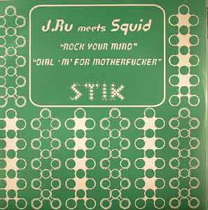 Cover J.Ru* Meets  Squid (5) - Rock Your Mind / Dial 'M' For Motherfucker (12) Schallplatten Ankauf